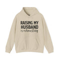 Raising My Husband Is Exhausting - Unisex Heavy Blend™ Hooded Sweatshirt