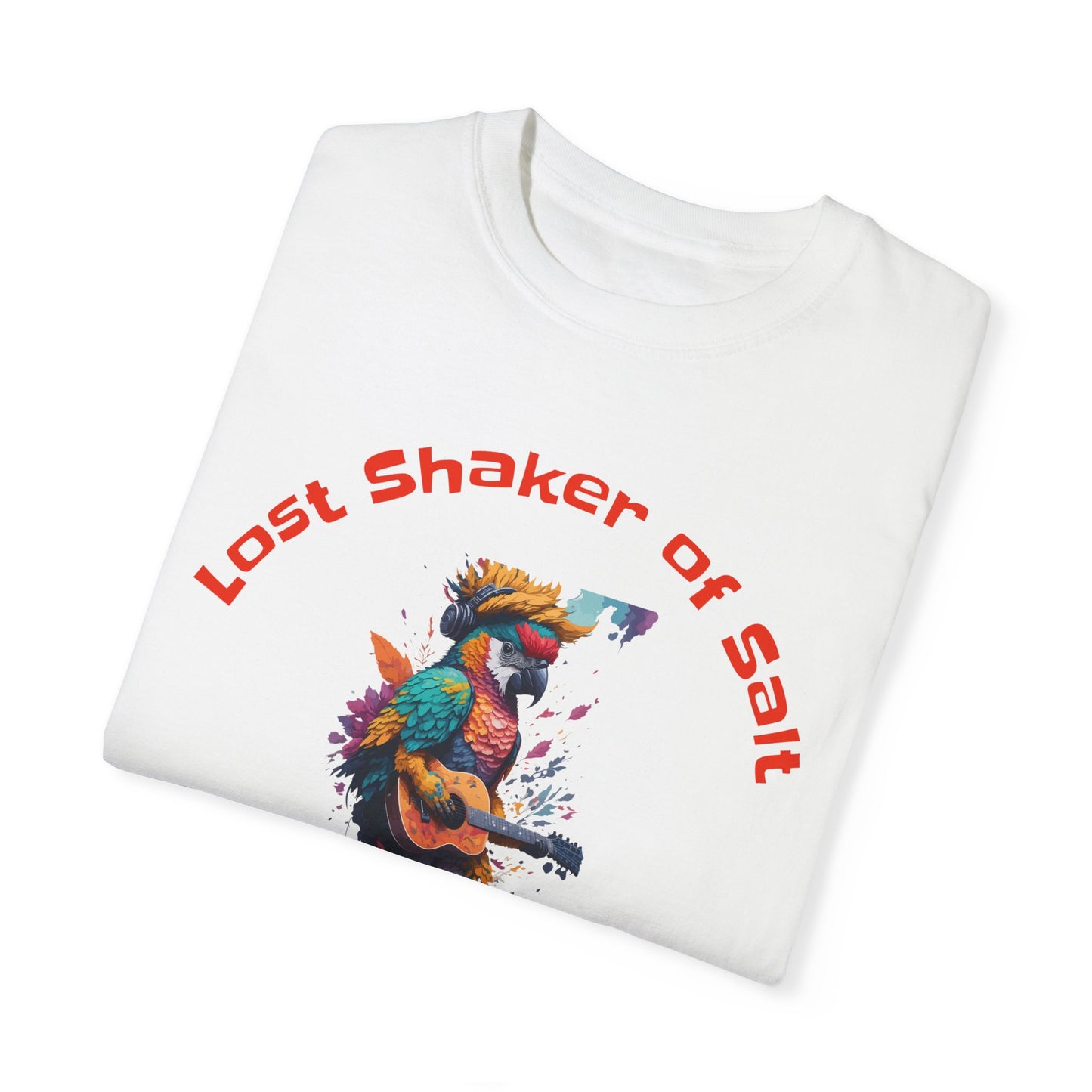 Lost Shaker Of Salt, Found A Guitar - Unisex Garment-Dyed T-shirt