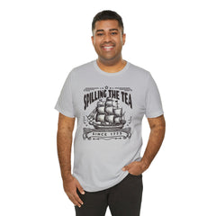 Spilling The Tea Since 1773, Sailing Ship Graphic, Unisex Jersey Short Sleeve Tee