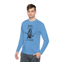 My name is Inigo Montoya. You killed my father. Prepare to die! - Unisex Lightweight Long Sleeve Tee / Princess Bride / For Him / For Her