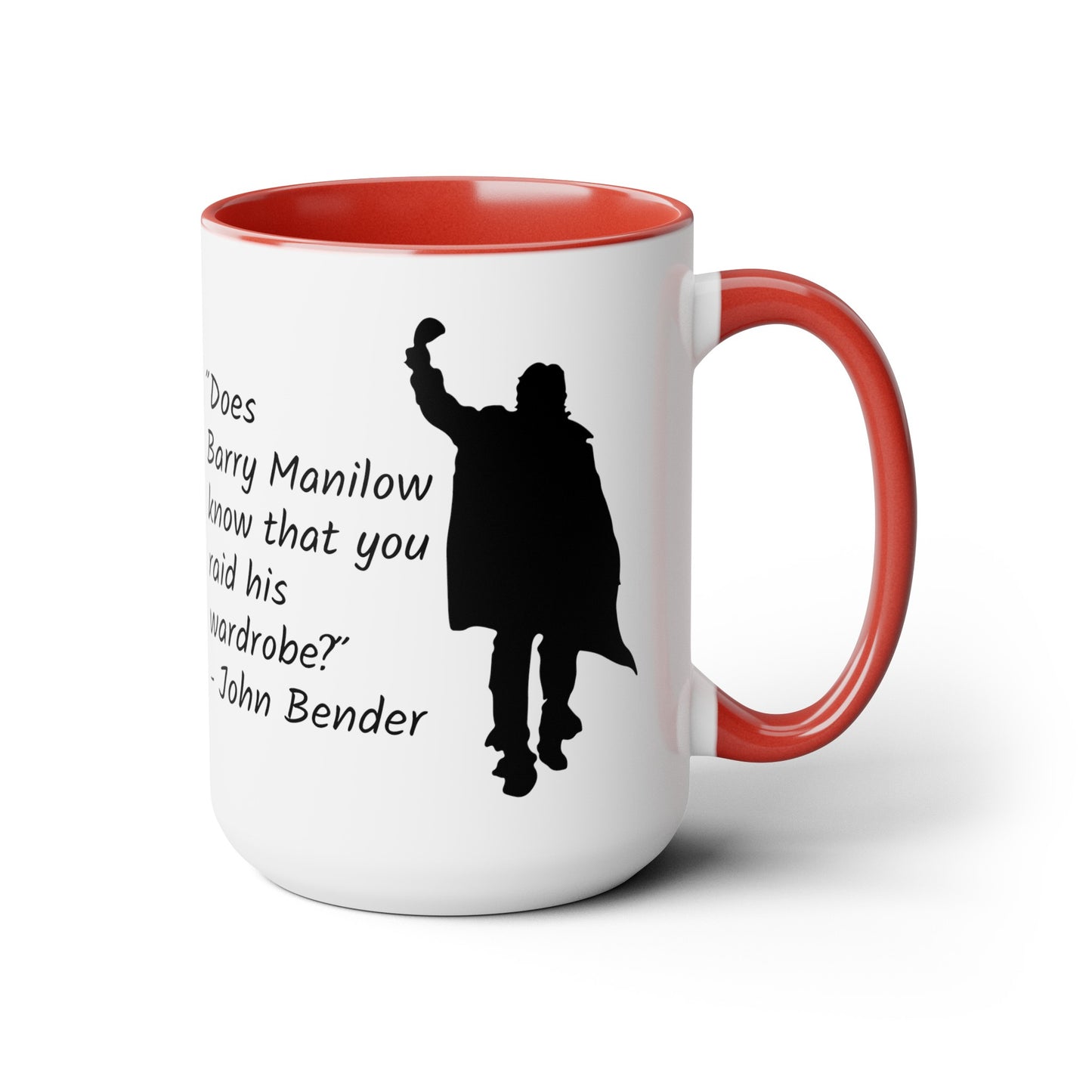 Does Barry Manilow know, The Breakfast Club Mug, 15 oz