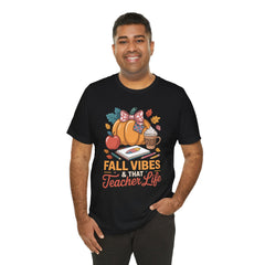 Fall Vibes Teacher Life T-Shirt
