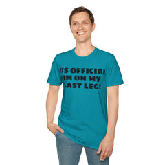 Im On My Last Leg Quote, Unisex Softstyle T-Shirt