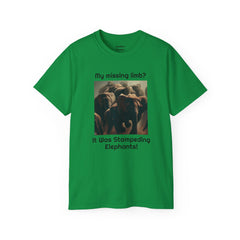 My Missing Limb? It Was Stampeding Elephants - Unisex T Shirt | Amputee Humor, Amputee Gift, Amputation Excuse, Animal, Wildlife, Motivation