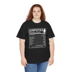 Amputee Nutrition Facts Unisex Tee - Lost My Leg Not My Courage Motivation Heart Hustle Passion