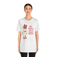 Teacher Valentine T-Shirt — "My Class Is Full of Sweet Hearts" Cute Duck Design