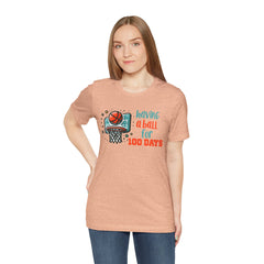 100 Days of School Having A Ball Unisex Tee