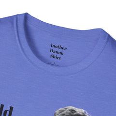 BREAKFAST CLUB - Could you describe the ruckus, sir.  - Brian Johnson NERD Unisex Softstyle T Shirt  Dont You Forget About Me