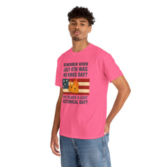 Patriotic Humor Tee, July 4th Shirt, Independence Day Apparel, Funny American T-Shirt, Meme Shirt, History Lovers Gift