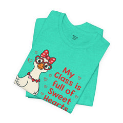 Teacher Valentine T-Shirt — "My Class Is Full of Sweet Hearts" Cute Duck Design
