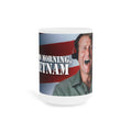 Adrian Cronauer says Good Morning Vietnam - Ceramic Mugs (11oz\15oz\20oz) Vietnam, Robin Williams, Movie Quote, Fan Gift, Funny Movie,