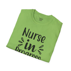 Nurse In Progress - Unisex Softstyle T-Shirt | Nurse Awareness,Medical Wear,Gift For Him,Scrubs Lover,RN,Hospital Staff Gift,Gift For Her,
