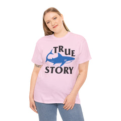 True Story Shark Graphic Amputee Humor - Unisex Garment-Dyed T-shirt