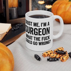 Surgeon Humor Mug
