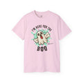 I'm Here For The Boo! - Unisex Ultra Cotton Tee