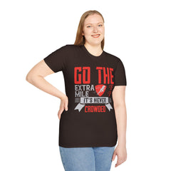 Go The Extra Mile Its Never Crowded Unisex Softstyle T-Shirt
