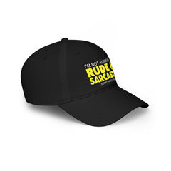Funny Sarcasm Quote - Low Profile Baseball Cap