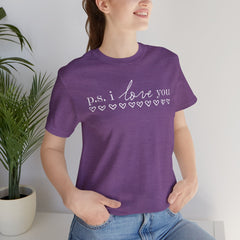 PS I LOVE YOU - Unisex Jersey Short Sleeve Tee