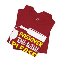 Funny Passover The Wine T Shirt - Unisex Tee