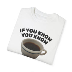 Funny Coffee Lover Unisex T-Shirt - 'If You Know You Know' Graphic Tee