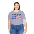 Party Like Its 1776, Graphic Unisex Jersey Short Sleeve Tee