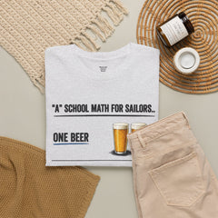 T-Shirt -  "A" School Math for Sailors Funny Beer Graphic Tee