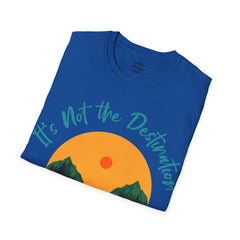 Its Not The Destination Its The Journey Retro Sunset Unisex Softstyle T-Shirt  A unique motivational expression of setting goals
