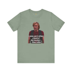 Funny Hob-Knockers Wade Collins Quote Tee