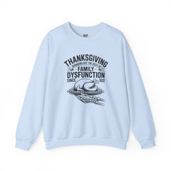Thanksgiving Family Dysfunction Crewneck Sweatshirt, Unisex Funny Sweatshirt, Holiday Sweatshirt, Fall Fashion, Family Gathering