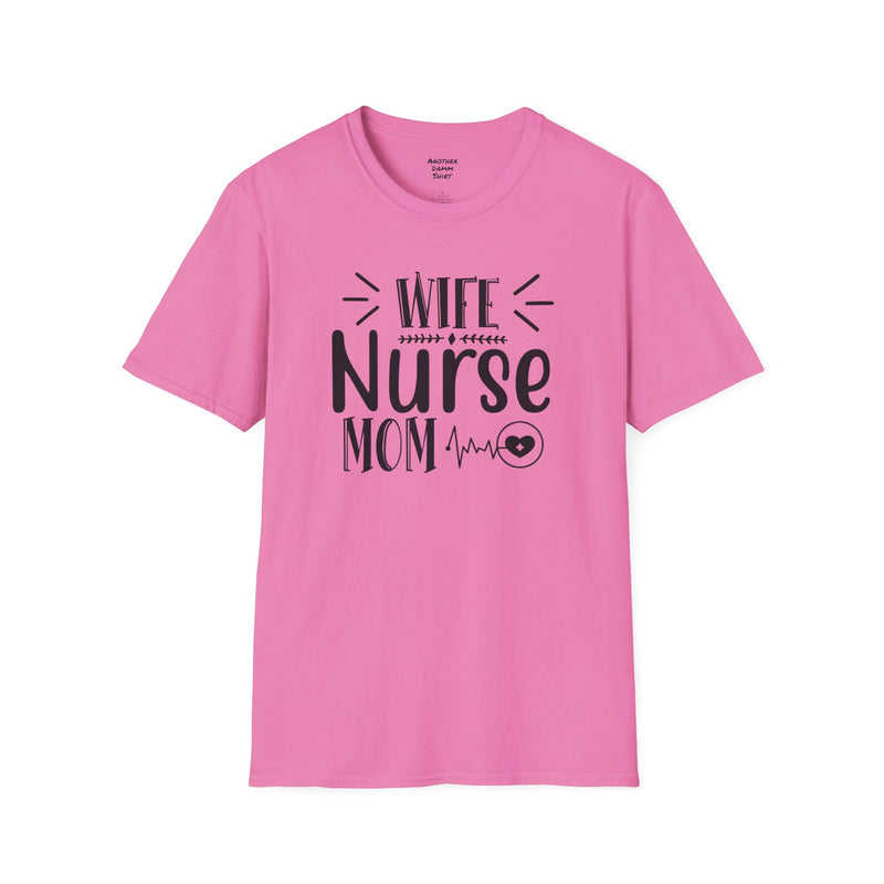 Wife Nurse Mom - Unisex Softstyle T-Shirt | Nurse Awareness,Medical Wear,Gift For Him,Scrubs Lover,Hospital Staff Gift,Gift For Her,RN