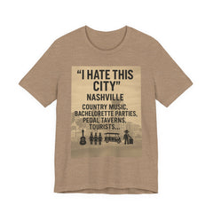 Nashville 'I Hate This City' Graphic Tee — Funny Country Music & Bachelorette Travel Shirt