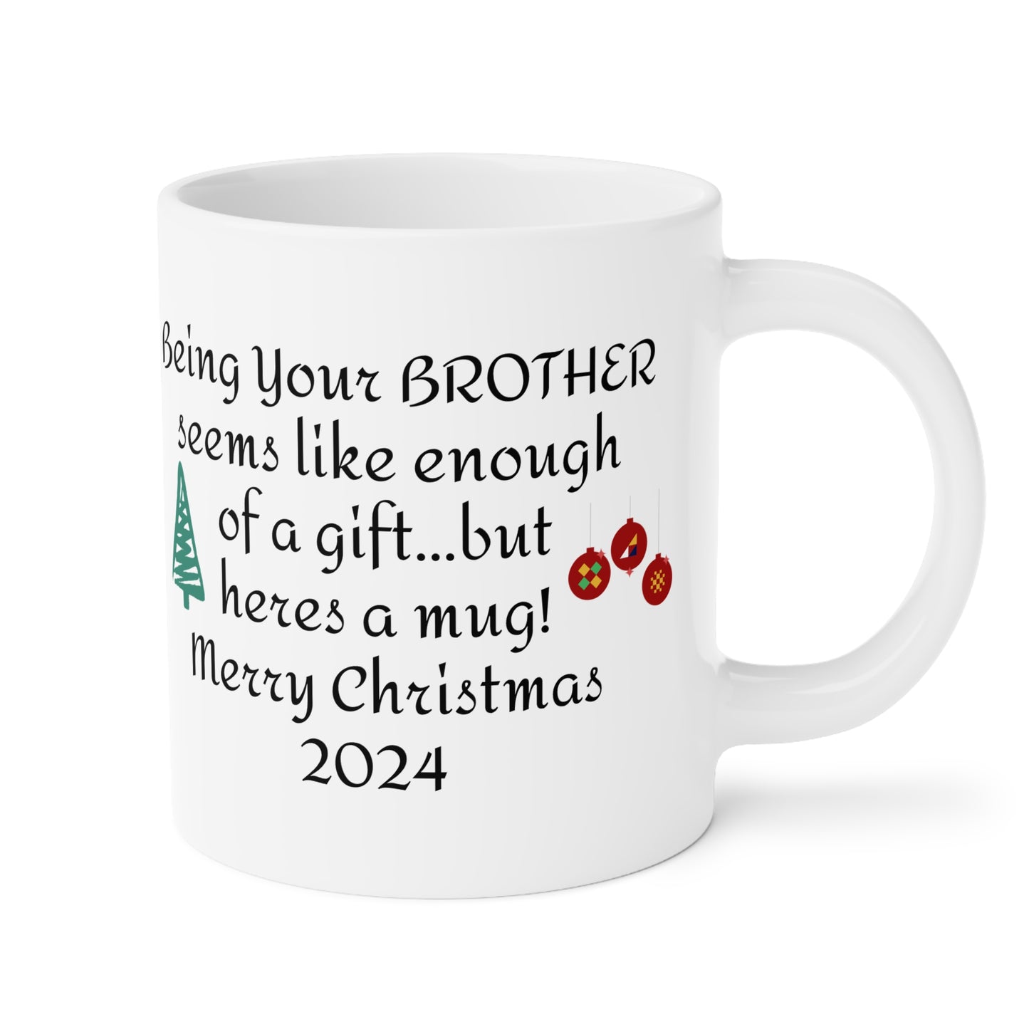 Funny Mug From Brother To Siblings - Ceramic Mug 11oz 15oz 20oz