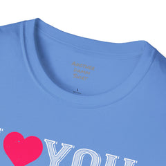 Valentines Day - European Printed Unisex Softstyle T-Shirt, I Love You Shirt,Romantic gift, gift for her, gift for him, couples t-shirt,Love