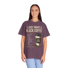 I Just Want a Black Coffee T-Shirt — Funny Barista List Graphic Tee for Coffee Lovers