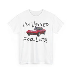 I'm Vetted For Life! / Unisex Heavy Cotton Tee /  RED Corvette / Chevrolet / Chevy / 63 Split Window / for him/ for her / collector car
