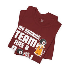 My Drinking Team Has A Pool Problem - Graphic Unisex Jersey Short Sleeve Tee