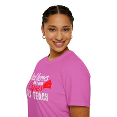 Real Heroes Don't Wear Capes THEY TEACH Unisex Softstyle Graphic T-Shirt
