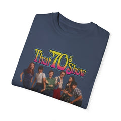 That '70s Show Cast T-Shirt - Unisex Garment-Dyed Tee