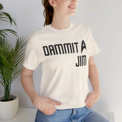 DAMMIT JIM - Unisex Jersey Short Sleeve Tee
