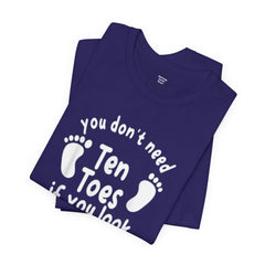 Amputee Toes Funny Quote - Unisex T-Shirt