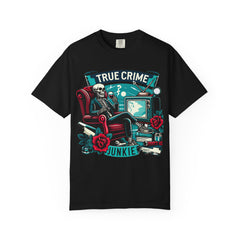Ultimate True Crime Junkie - Graphic Comfort Colors Garment Dyed tee