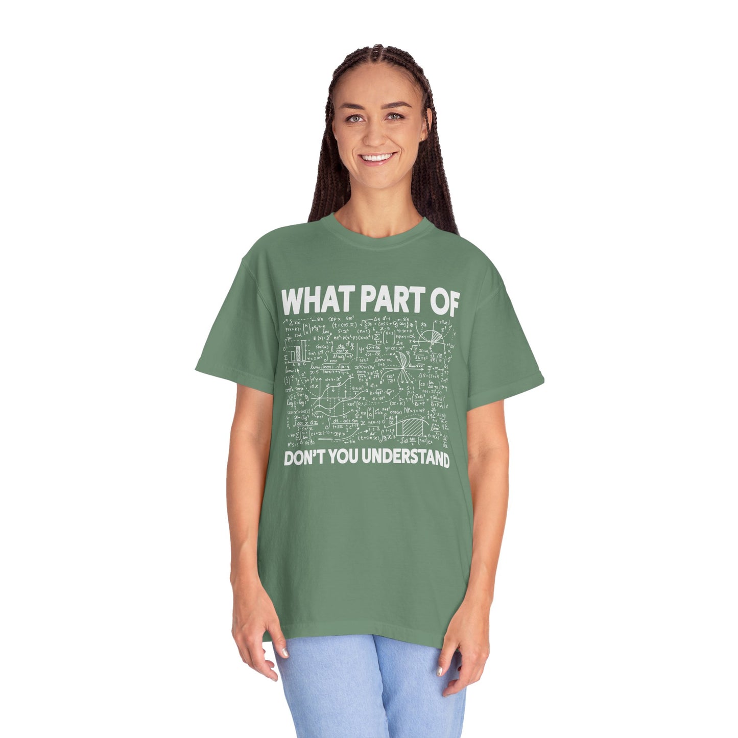 What Part of Calculus Don't You Understand, Comfort Colors Unisex Garment-Dyed T-shirt