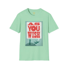 AS YOU WISH -  Unisex Softstyle T Shirt, Christmas Gift, Westley, Buttercup, Princess Bride, Gift for Him, Gift For Her, Iconic Movie Shirt.