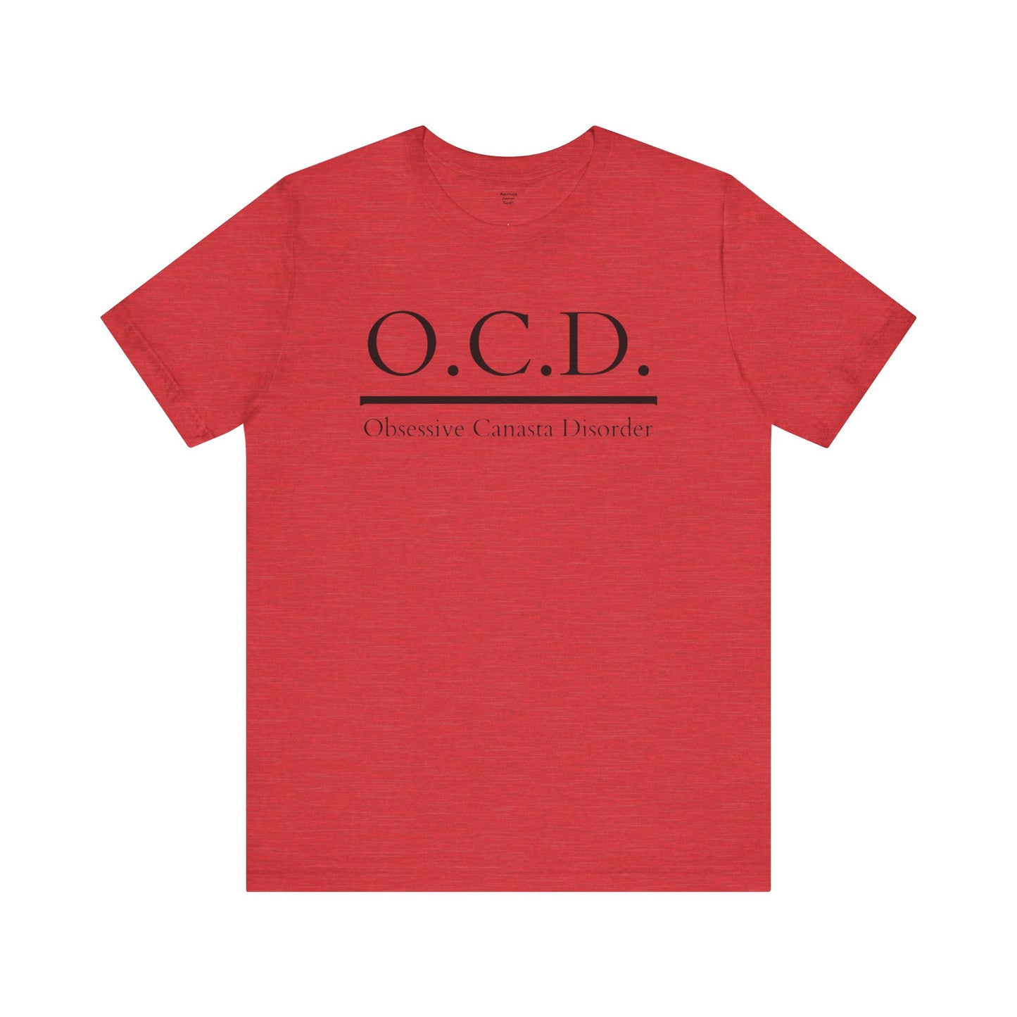 OCD Obsessive Canast Disorder - Graphic Unisex Tee