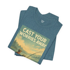 Relaxing Fishing Tee - Cast Your Worries Away, Unisex Casual Shirt, Perfect Gift for Dad, Outdoor Lovers, Fishing Trips, Summer Vibes