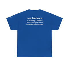 Dog Trainer T‑Shirt — "dog trainer." Front Logo with "we believe..." Positive Training Back Text