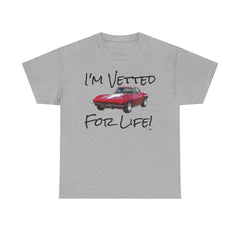 I'm Vetted For Life! / Unisex Heavy Cotton Tee /  RED Corvette / Chevrolet / Chevy / 63 Split Window / for him/ for her / collector car