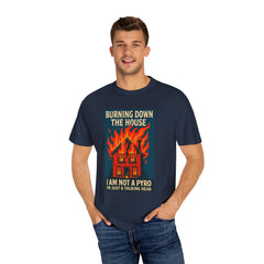 Funny I'm Not A Pyro I'm Just A Talking Head Music-Inspired Unisex T-Shirt - Burning Down the House Design