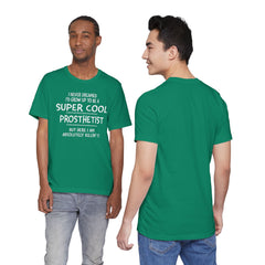 Prosthetist Quote T-Shirt — "Super Cool Prosthetist" Graphic Tee