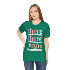 Grammar Teacher T-Shirt — "There, Their, They're" Funny Teacher Tee